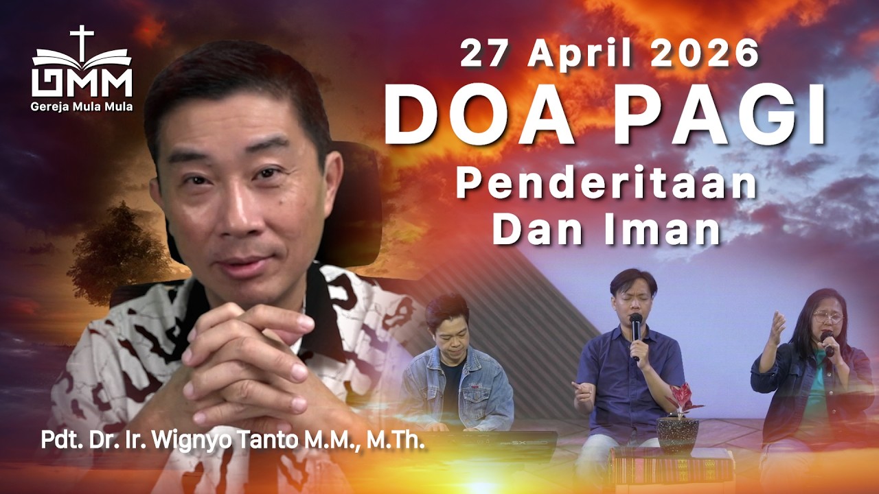 DOA PAGI | Penderitaan dan Iman - 27 April 2026 | Ps. Wignyo Tanto