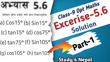 Class-9 Optional Maths Part-1 || Trigonometry Exercise 5.6 || Qn-1  Solved  That Questions Solution