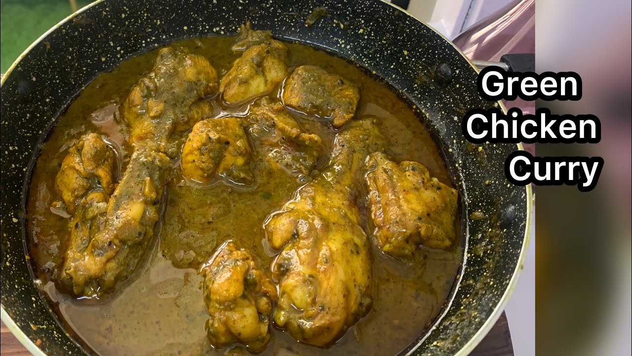 Simple and quick chicken curry without tomato Green Chicken Curry