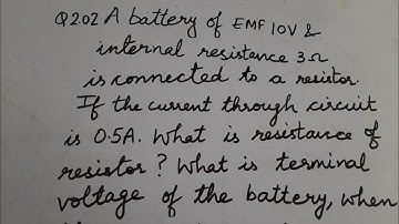 A battery of emf 10V and internal resistance 3ohm is connected to a resistor. If current through the