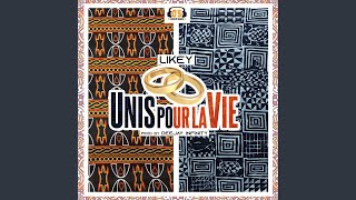 Video thumbnail of "LIKEY - Unis pour la vie"