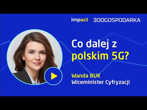 Co dalej z polskim 5G i dlaczego wyborów przez Internet na razie nie będzie - gość Wanda Buk