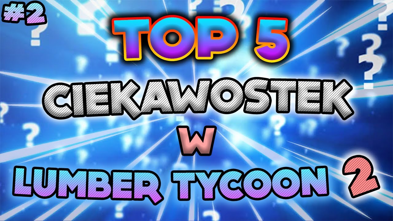 Jak Kopiować Siekiery W Lumber Tycoon 2 CIEKAWOSTKI W LUMBER TYCOON 2 | #2 - YouTube