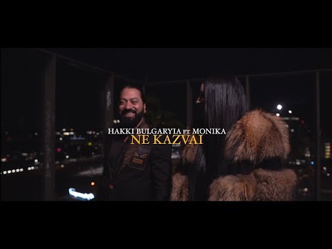 ☆ HAKKI BULGARIA ☆ ft ☆ MONIKA ☆ NE KAZVAI ☆  ♫ █▬█ █ ▀█▀ ♫ (Official Video)