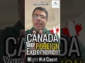 🚨 CANADA: Your Foreign Experience Might Not Count