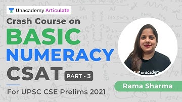 Crash course on Basic Numeracy (CSAT) | UPSC CSE Prelims 2021 | By Rama Sharma | Part 3