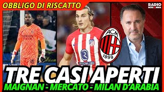 TRE CASI APERTI: MAIGNAN - MERCATO - MILAN D'ARABIA | Obbligo di Riscatto