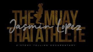 The Muay Thai Athlete | Jasmin Lopez