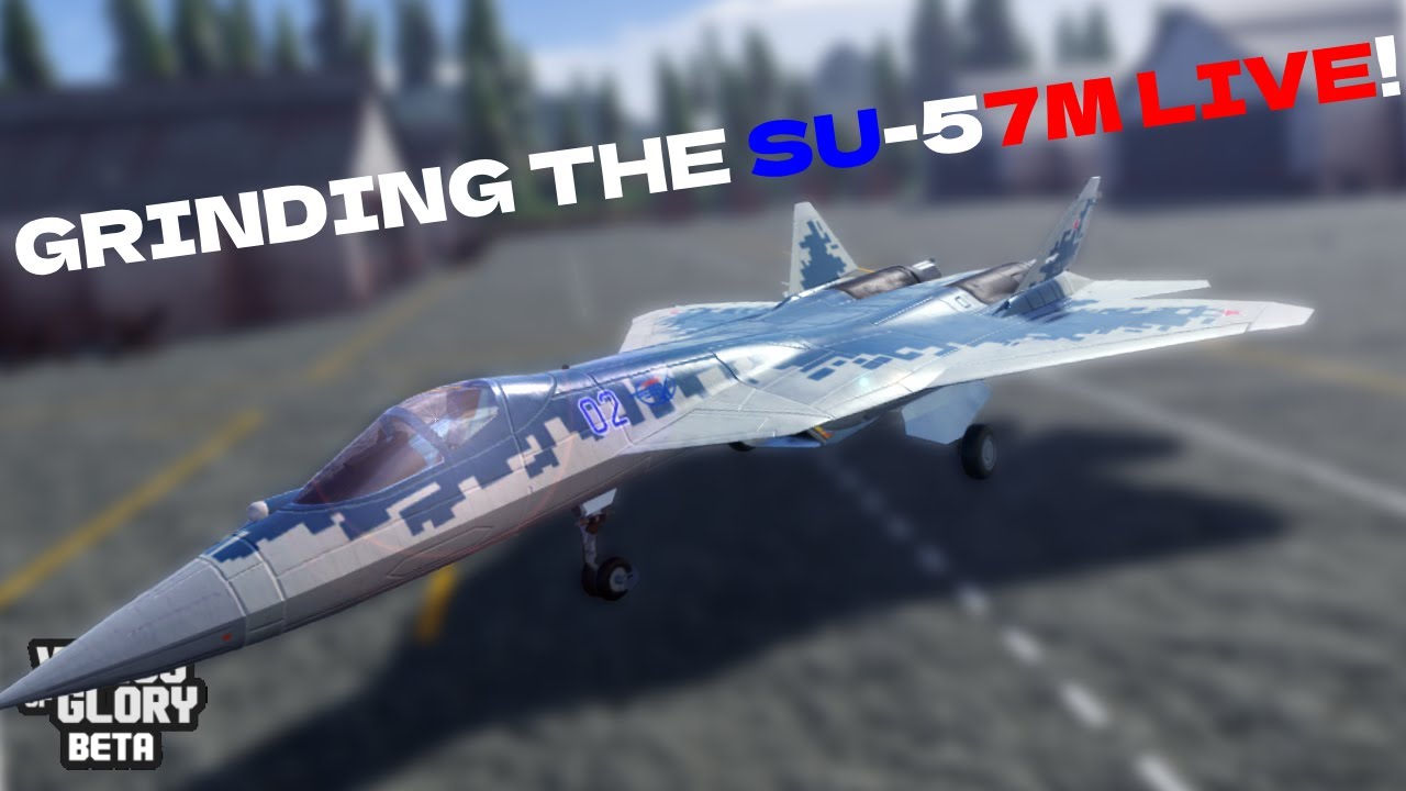 GRINDING FOR THE SU-57 LIVE!