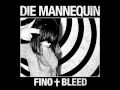 Die Mannequin - Start It Up [ Fino + Bleed ]