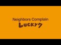 Neighbors Complain - Lucky 7 (Official Teaser)