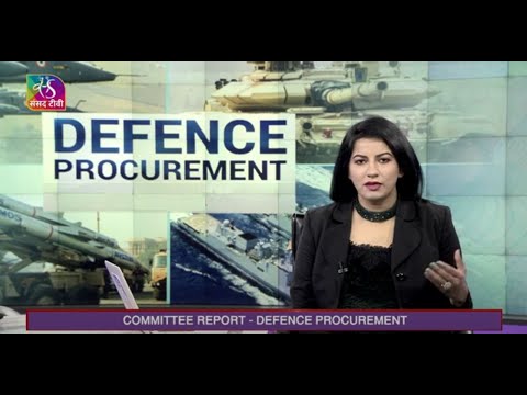 Committee Report : Defence Procurement in India | 12 May, 2022