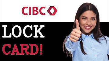 How To Lock Or Unlock CIBC Card (2025)