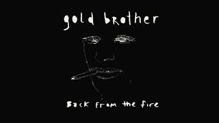 Video thumbnail of "Gold Brother - Lose My Faith"