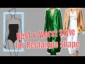 5 Best and Worst Styles for the Rectangle Body Type