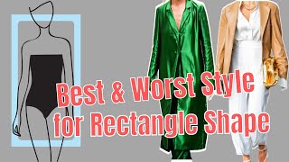 5 Best and Worst Styles for the Rectangle Body Type