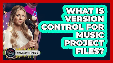 What Is Version Control For Music Project Files?