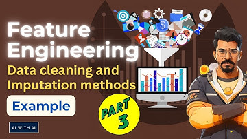 Feature Engineering for Machine Learning Part-3 | Data cleaning and imputation methods | AI with AI
