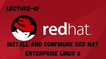 Install and Configure Red Hat Enterprise Linux 8 || Lecture-01