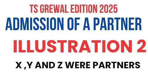 Illustration 2 of Admission of a Partner TS Grewal Edition 2025 @sethsaccountancytricks