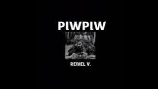 Reniel V. - PIWPIW (Prod. by Nor D.)