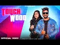 Touchwood official  deep mann latestpunjabisong