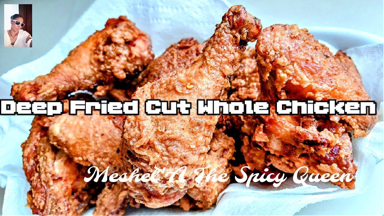 Easy To Cut And Deep Fry A Whole Chicken YouTube