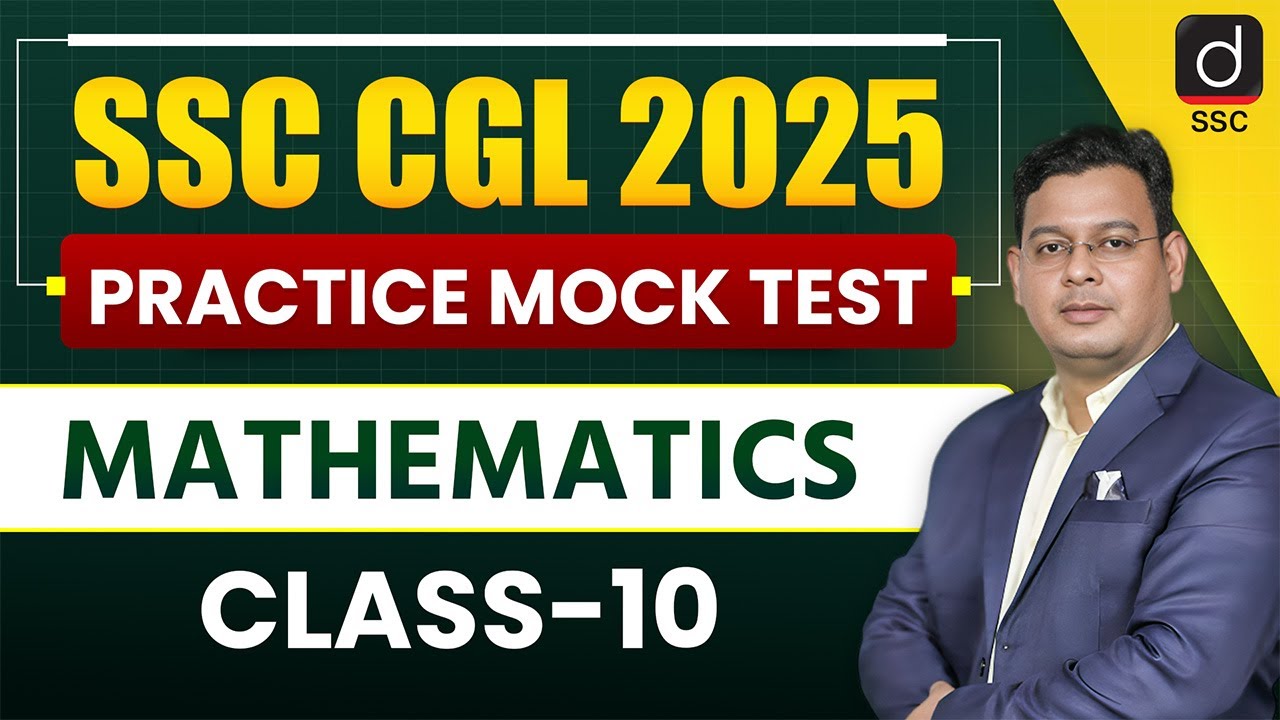 PRACTICE MOCK TEST | Class-10 | Mathematics | SSC CGL 2025 | CGL Tier-1 ...