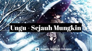 Ungu - Sejauh Mungkin | Acoustic nightcore Indonesia | Sticker Animasi Lirik Lagu
