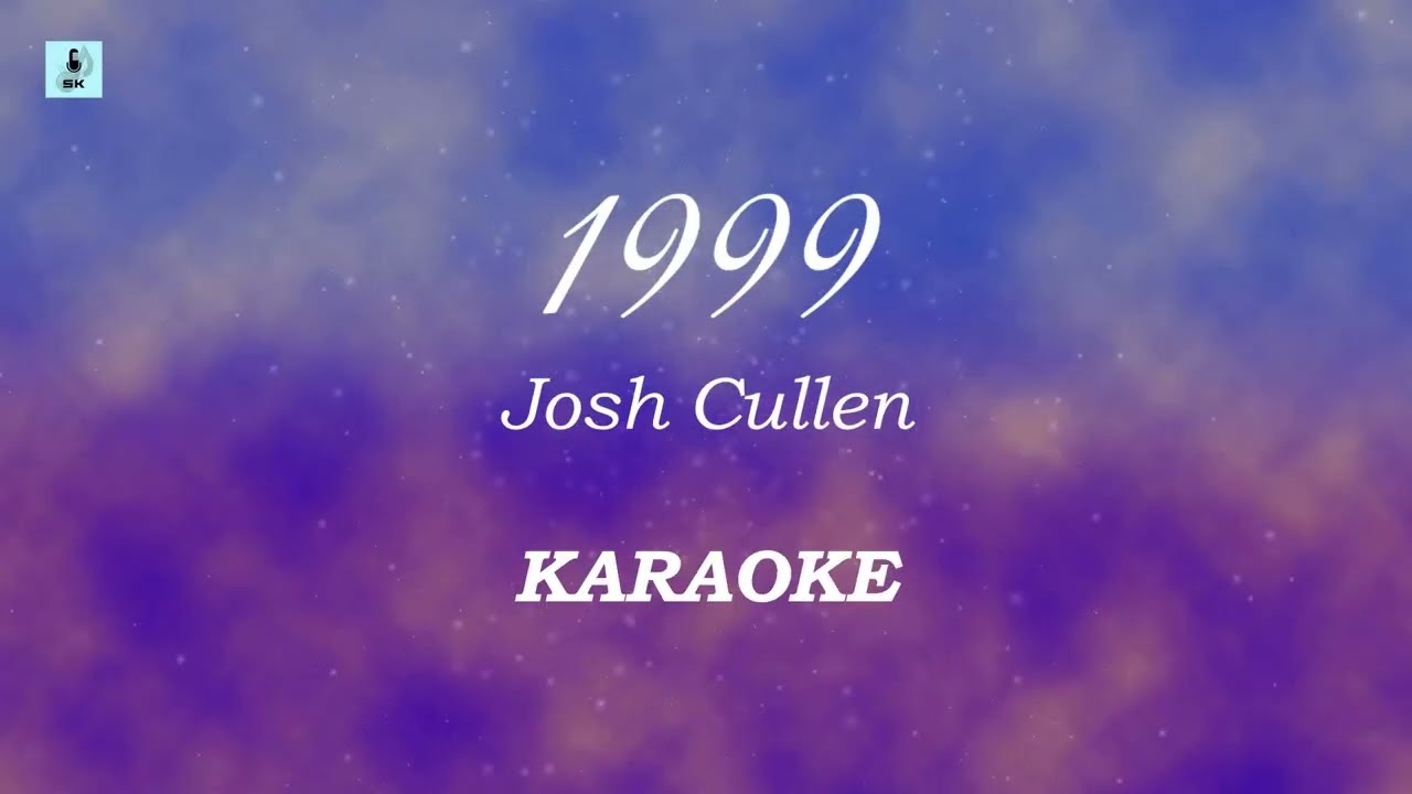 Josh Cullen - 1999 (Karaoke/Instrumental) 
