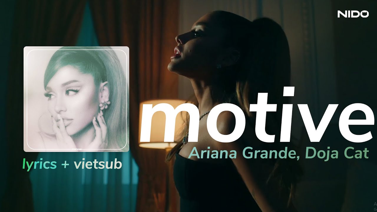 motive แปลว่า  2022 Update  [Vietsub \u0026 Lyrics] motive - Ariana Grande, Doja Cat