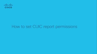 How to set CUIC report permissions