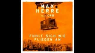 Max Herre Feat. Cro - Fühlt Sich Wie Fliegen An (Full Version)