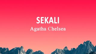 Agatha Chelsea - SEKALI (Lirik Lagu)