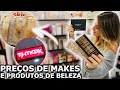 OS PREÇOS DA TJ MAXX - MAQUIAGENS E COSMÉTICOS