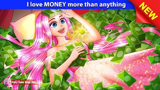 I love MONEY More than Anything  Rich VS Poor  English Fairy Tales  Fairy Tales Every Day