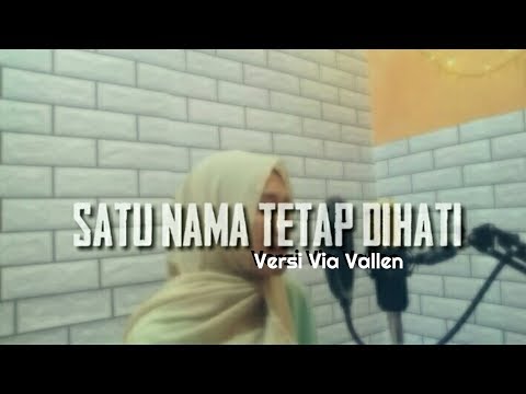 SATU NAMA TETAP DIHATI - VER.VIA VALLEN(short cover by Raihana))