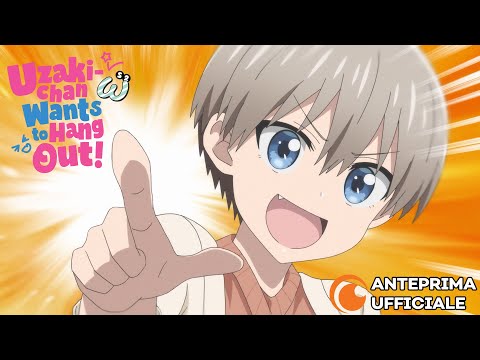 Uzaki-Chan Wants to Hang Out! Season 2 | Anteprima Ufficiale