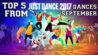 Top 5 Just Dance 2017 Dances from September!