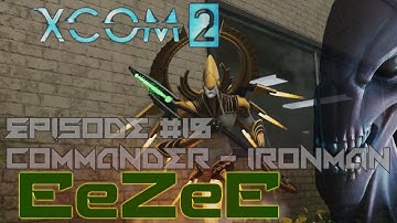 XCOM 2 - Commander + Ironman (part 18) Flawless
