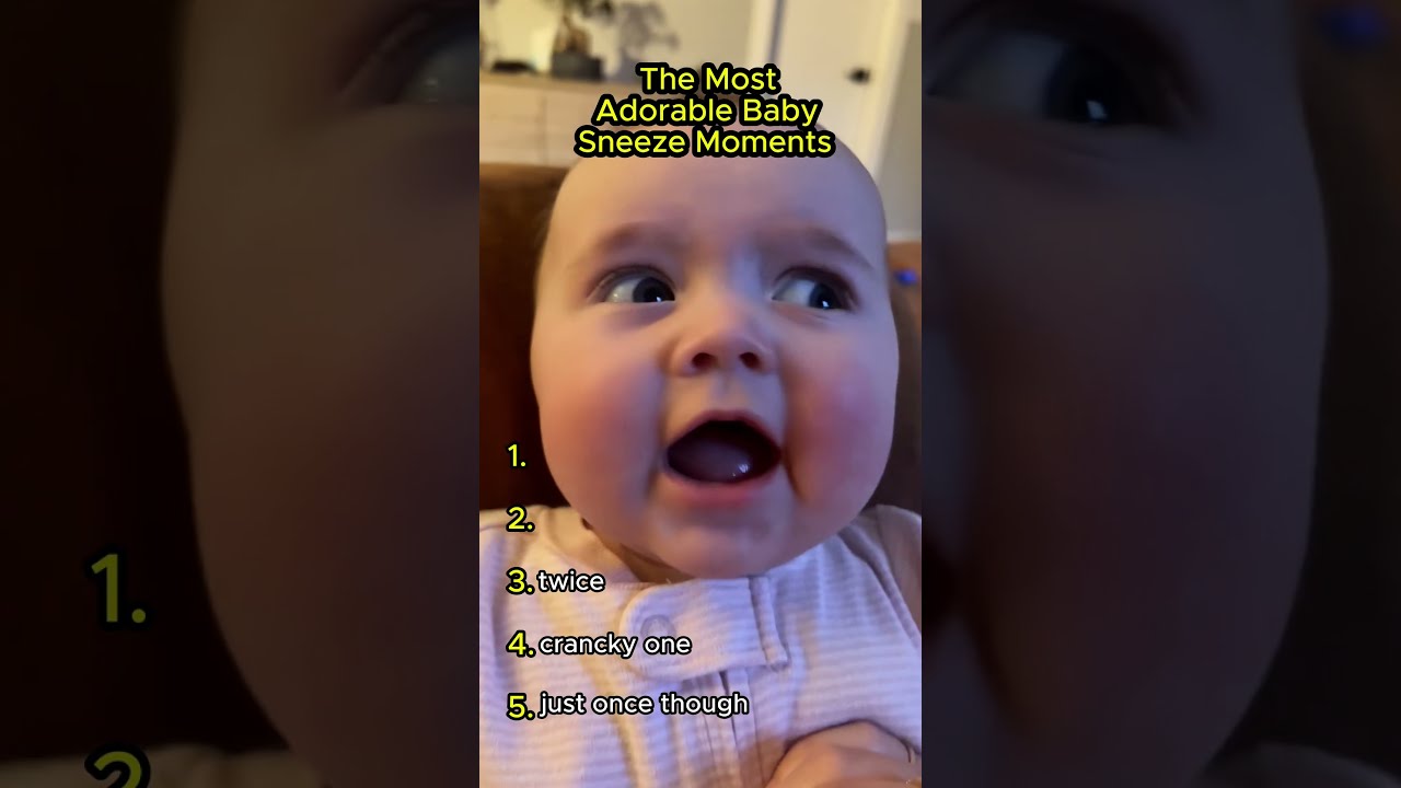 The Most Adorable Baby Sneeze Moments