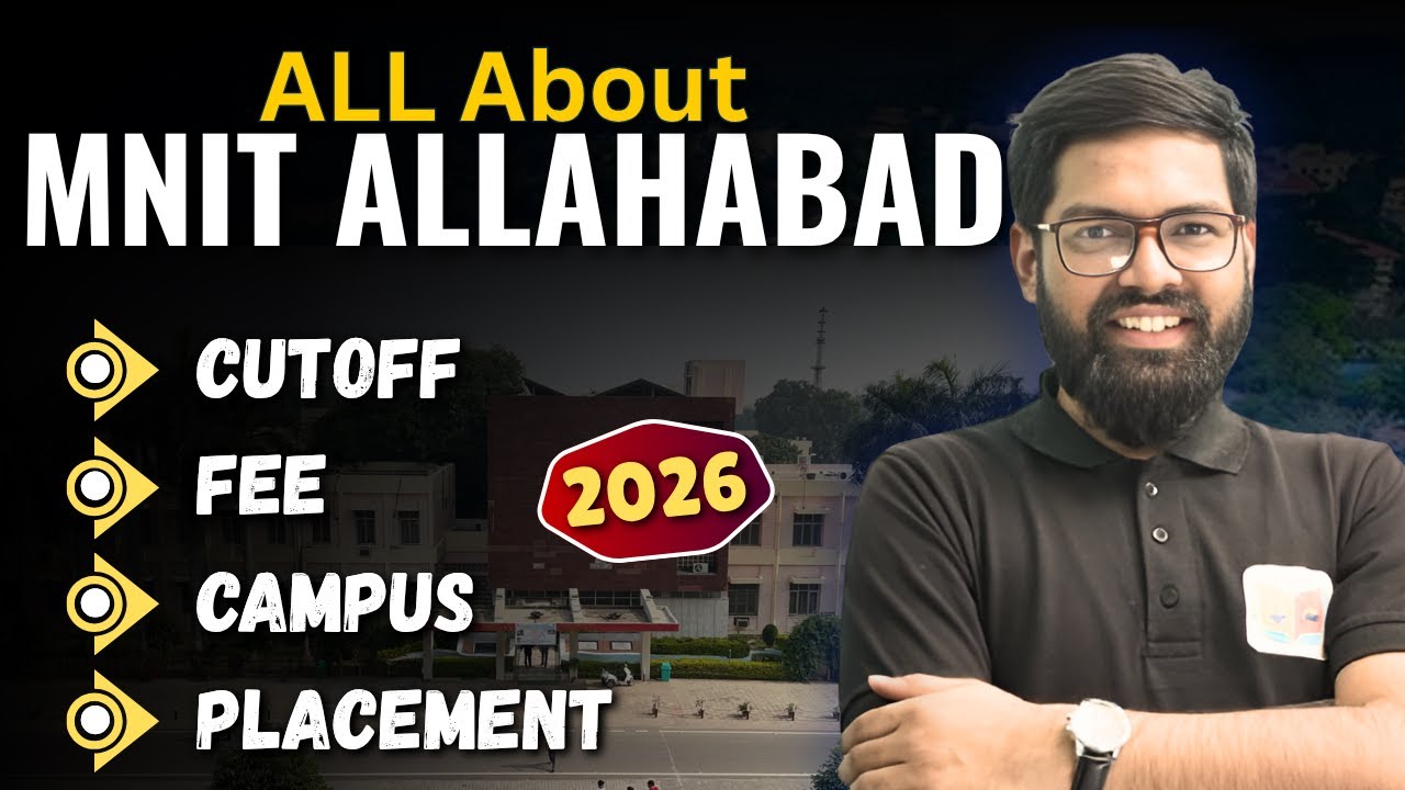 All About MNIT Allahabad: Fees, Cutoff, Placements & Campus Life | MNIT Allahabad Complete Review