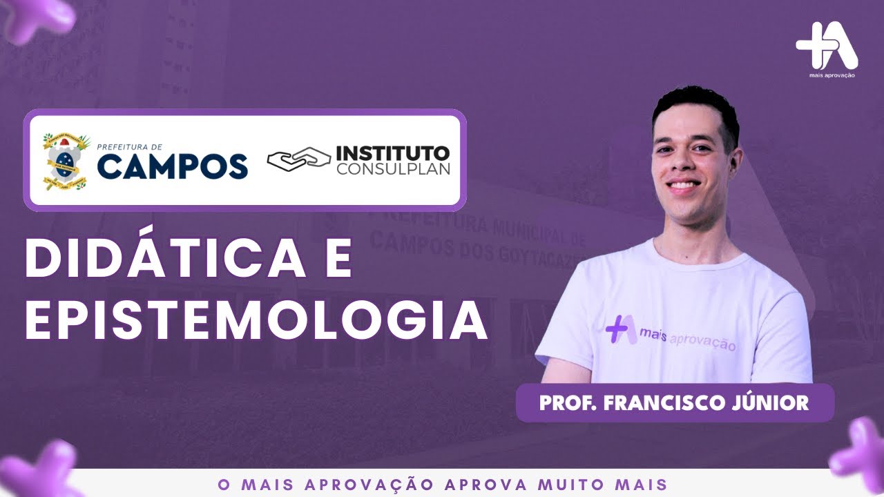 Didática e epistemologia na prova de Campos dos Goytacazes | Prof. Francisco Jr.
