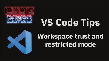 VS Code tips — Workspace trust and restricted mode