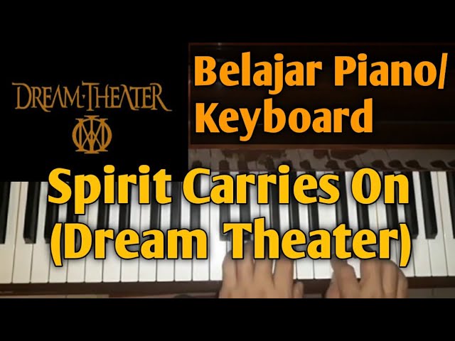 africano manguera calculadora Spirit Carries On (Dream Theater) Tutorial | Belajar Piano/Keyboard Mudah &  Cepat ,,,PASTI BISA!!! - YouTube