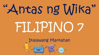 Antas Ng Wika Filipino 7 2nd Grading Aralin Sa Filipino