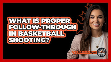 What Is Proper Follow-Through In Basketball Shooting?