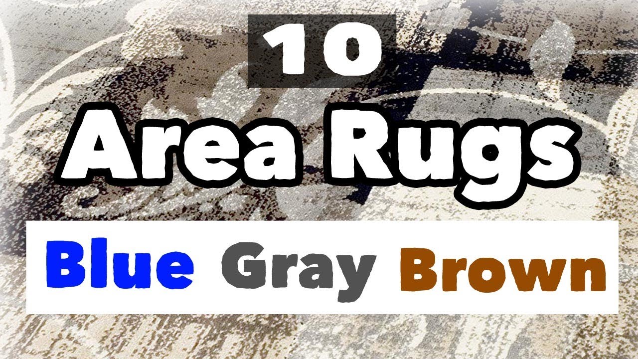 Best Blue Gray And Brown Area Rug