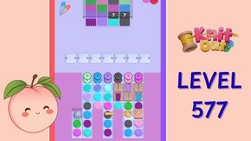 Knit Out Level 577 Walkthrough | Full Gameplay | HD