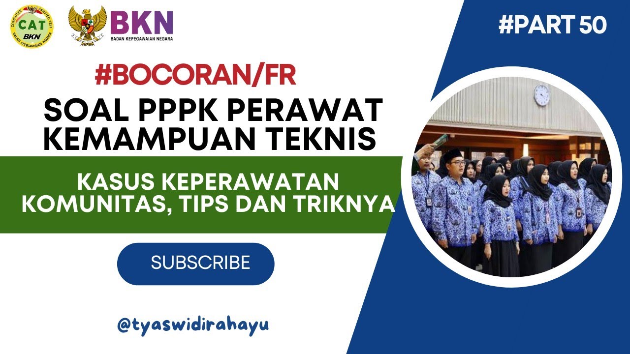 part 50 FR BOCORAN SOAL PPPK PERAWAT KEMAMPUAN TEKNIS